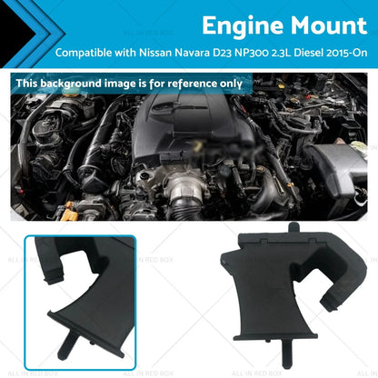 Engine Mount for Nissan Navara D23 NP300 2.3L Diesel (2015-On)
