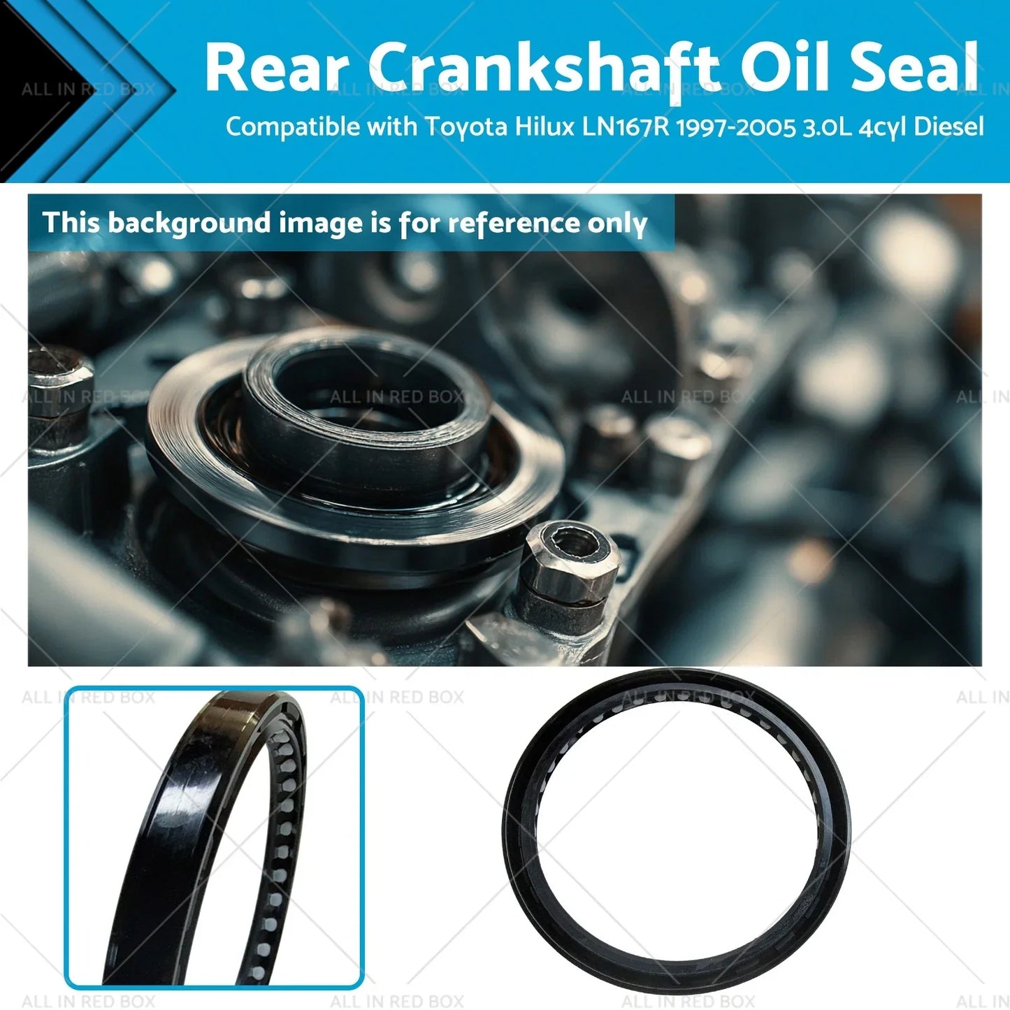 Rear Crankshaft Oil Seal for Toyota Hilux LN167R (1997-2005) 3.0L Diesel
