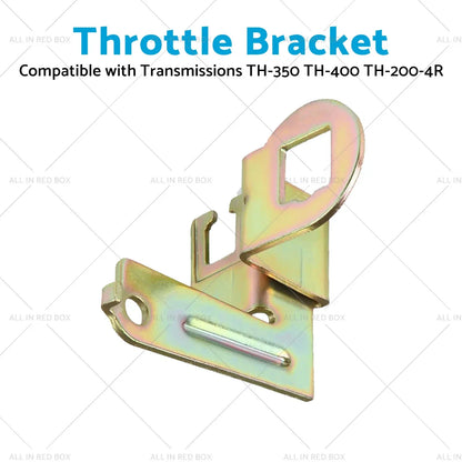 Throttle Bracket for TH-350 TH-400 TH-200-4R Transmissions
