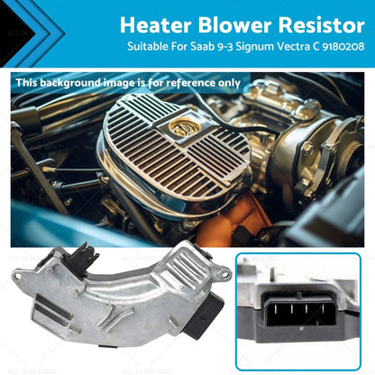 Heater Blower Fan Motor Resistor for Saab 9-3, Signum, Vectra C (2003-2014)