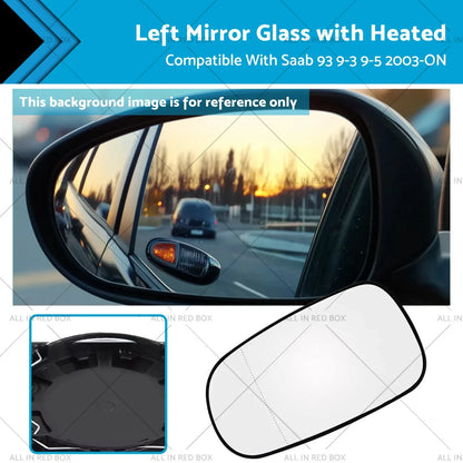 Heated Left Mirror Glass for Saab 9-5, 9-3 (1998-2012)